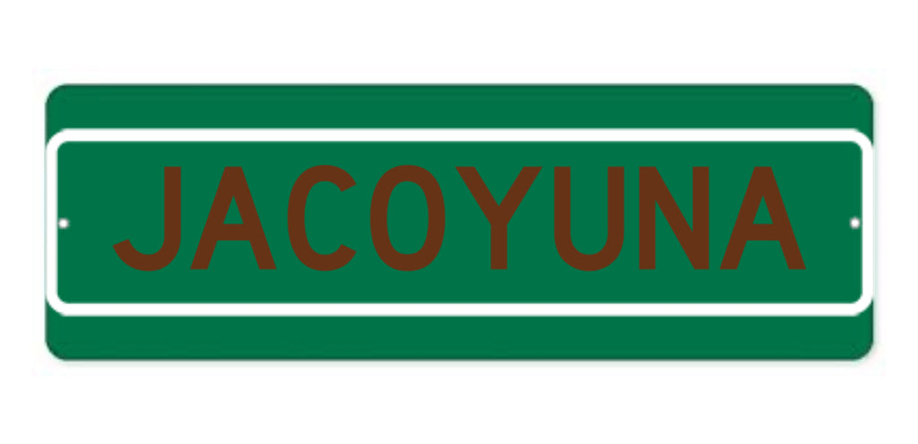 JACOYUNA Aluminum Sign