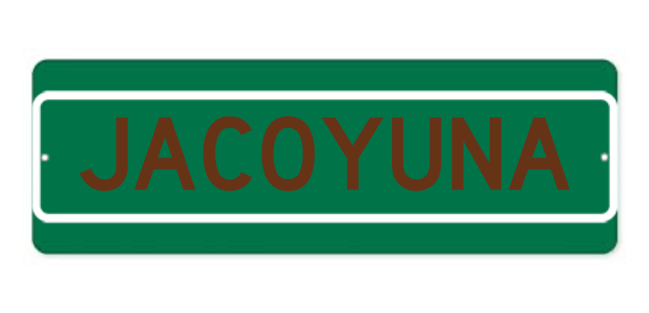 JACOYUNA Aluminum Sign