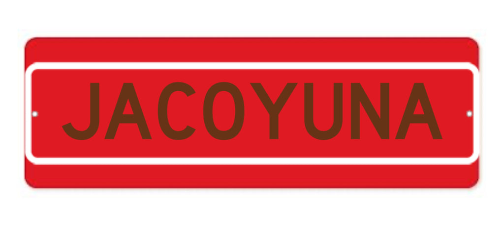 JACOYUNA Aluminum Sign